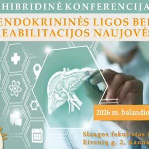 04.16 KAUNAS. Endokrininės ligos bei reabilitacijos naujovės