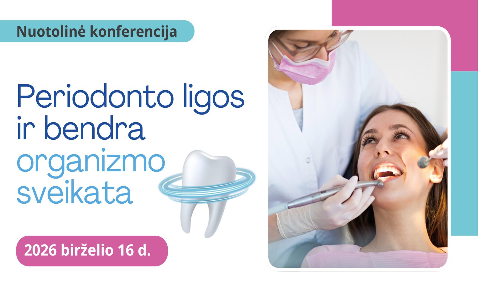 06.16. NUOTOLINĖ. Periodonto ligos ir bendra organizmo sveikata