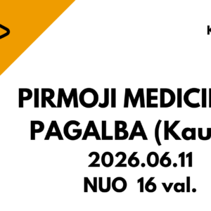 06.11. KURSAI „PIRMOJI MEDICINOS PAGALBA” (Kaunas) nuo 16.00 val.